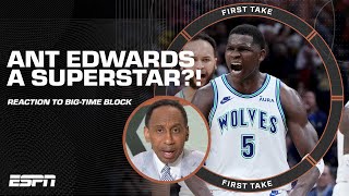 Ant Edwards has SUPERSTAR written ALL OVER him  Stephen A reacts to BIG TIME BLOCK  First Take [upl. by Leola]