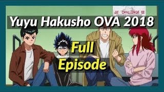 Yuyu Hakusho OVA Special Full Episode 2018 English SUB [upl. by Radborne]