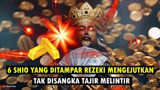 6 SHIO YANG DITAMPAR REZEKI MENGEJUTKAN TAK DISANGKA BISA TAJIR MELINTIR [upl. by Wayolle]