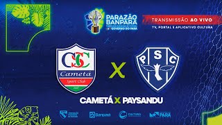 AO VIVO  Cametá x Paysandu  Parazão Banpará 2024 [upl. by Kermie]