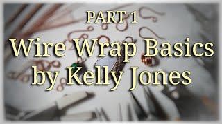 Part 1 Wire Wrap For Beginners [upl. by Laurita]