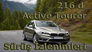 216d BMW quotTR de İlkquot Sürüş İzlenimleri 1 Bölüm Active Tourer [upl. by Ikcin299]