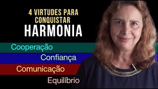 CONQUISTANDO A HARMONIA INTERNA E EXTERNA através de 4 virtudesLúcia Helena Galvão da Nova Acrópole [upl. by Nnyliram]