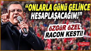 Özgür Özel Menemende CHPden seçilen o üyelere racon kesti quotOnlarla günü gelince hesaplaşacağımquot [upl. by Nelon787]