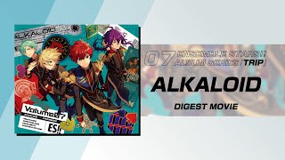 あんさんぶるスターズ！！アルバムシリーズ 『TRIP』 ALKALOID ダイジェスト動画 [upl. by Patrick]