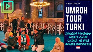 UMROH TOUR TURKI  TUR TURKI  PEMANDU WISATA TURKI  BAHASA INDONESIA [upl. by Ahen]