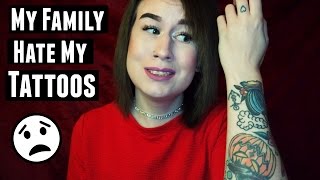 My Family Hate My Tattoos [upl. by Teillo559]