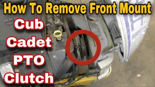 How To Remove Front Mount Cub Cadet PTO Clutch [upl. by Anirda]