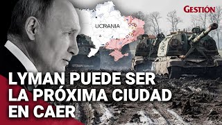 LYMAN en la mira de RUSIA y podría ser la próxima ciudad en caer [upl. by Rawde]