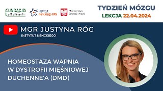 Homeostaza wapnia w Dystrofii mięśniowej Duchenne’a DMD  Justyna Róg  lekcja Tygodnia Mózgu 2024 [upl. by Falito303]