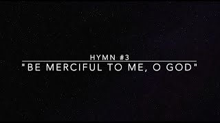 Hymn 3 Piano  quotBe merciful to me O Godquot [upl. by Nomrah109]