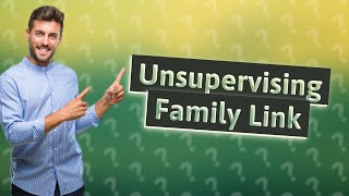 How to remove a supervised member from Family Link without deleting account [upl. by Feliza]