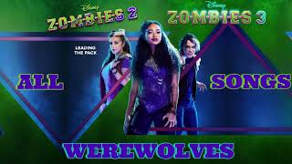 All Werewolves songs From ZOMBIES 2 amp ZOMBIES 3 [upl. by Rolyak]