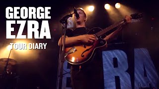 George Ezra  Tour Diary Episode 1 [upl. by Shandeigh]