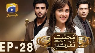 Mohabbat Tum Se Nafrat Hai  Episode 28  Har Pal Geo [upl. by Mechling]