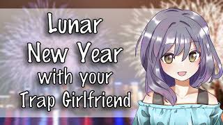 ASMR Roleplay Lunar New Year with your Trap Girlfriend 🐅🌙 T4A Wholesome [upl. by Klute]