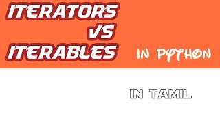 python in tamil  iteration vs Iterators vs Iterables  iteration Iterators  Iterables  iter [upl. by Akcired]