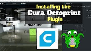 Installing the Cura Octoprint Plugin Tutorial [upl. by Lyrej614]