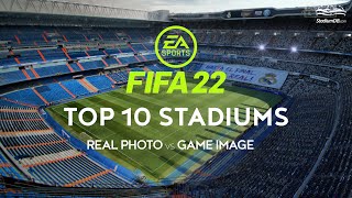 🕹 FIFA 22 Top 10 Stadiums Real Photo vs Game Image [upl. by Earlie]