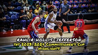 Rahlir Hollis Jefferson TNT 20232024 PBA Commissioners Cup Highlights [upl. by Atiuqahc]