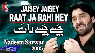 Nadeem Sarwar  Jaisey Jaisey Raat  2005 [upl. by Hayott156]