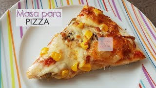 Masa para Pizza  Pizza casera  DELICIOSA [upl. by Nirraj]