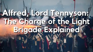 The Charge of the Light Brigade by Alfred Lord Tennyson Explained Summary and Analysis of the Poem [upl. by Hareenum255]