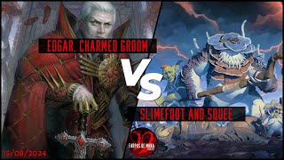 EDGAR CHARMED GROOM VS SLIMEFOOT AND SQUEE  DUEL COMMANDER 500 [upl. by Ettenrahs]