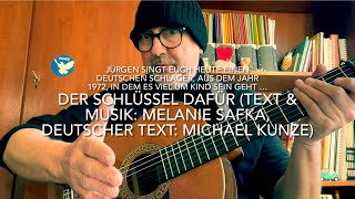 Der Schlüssel dafür Text amp Musik Melanie Safka deutscher Text Michael Kunze von Jürgen Fastje [upl. by Teferi229]