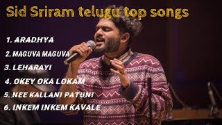 Sid Sriram Telugu Hit Songs  Aradhya  Leharayi  Top Telugu songs [upl. by Nednarb]