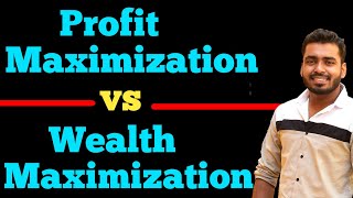 PROFIT MAXIMIZATION amp WEALTH MAXIMIZATION  Financial Management  मुनाफा उच्चतम VS धन अधिकतमकरण [upl. by Neeluqcaj]