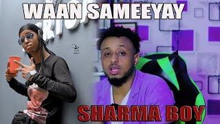 SHARMA BOY  WAA SAMEEYAY HOOYO  HEESTII DHAN WALIBA SAAMEYSAY XITAA SIYAASADA MAANTA BY SOYA [upl. by Heymann]