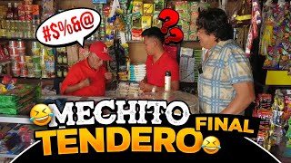 Mechito Tendero Final [upl. by Attezi919]