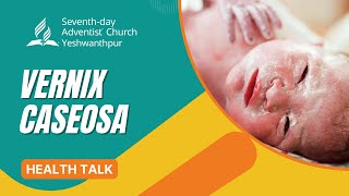 Vernix Caseosa  Mrs Deepika  Health Talk  SDA Church Yeshwanthpur [upl. by Anaet]