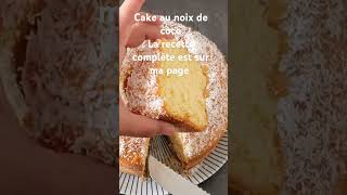 le delicieux cake au noix de coco la recette complète est sur ma page [upl. by Ardnaeel255]