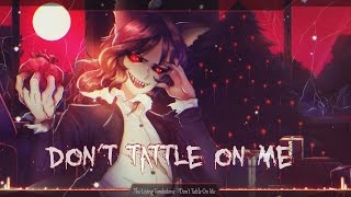 Nightcore  Dont Tattle On Me [upl. by Rhianna]