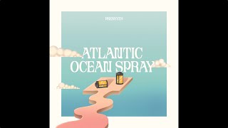 PRESSYES  Atlantic Ocean Spray [upl. by Trauner]