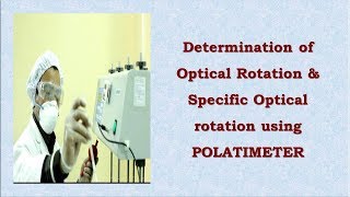 Determination of Optical Rotation amp Specific Optical rotation using POLATIMETER [upl. by Yllim]