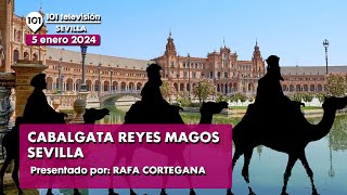 👑 Cabalgata de los Reyes Magos Sevilla  Especial en directo Reyes Magos Sevilla  5 enero 2024 [upl. by Corder]