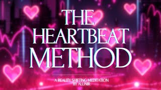 THE HEARTBEAT METHOD  Reality Shifting Guided Meditation  Heartbeat Theta Waves amp Whispers [upl. by Arinaj]