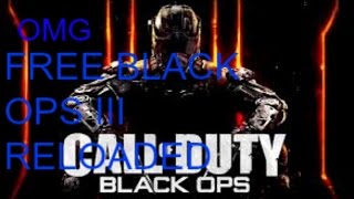 HOW TO DOWNLOAD BLACKOPS 3 RELOADED YOU HAVE TO WATCH [upl. by Areit191]