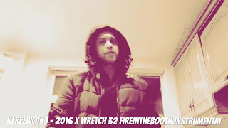 KerfewUK  2016 x Wretch 32 fire in the booth instrumental [upl. by Cartwright]