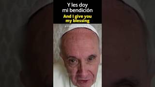 Papa Francisco Rezo por Ustedes y Les Envío mi Bendición pildorasdefe [upl. by Trinette]