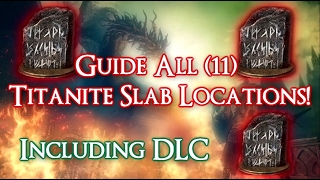 Guide All Titanite Slab Locations  DLC  Dark Souls 3 [upl. by Timothee]