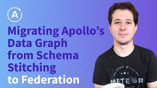 Migrating Apollo’s Data Graph from Schema stitching to Federation [upl. by Nnylyram]