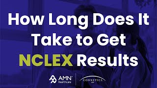 How Long Does It Take to Get NCLEX Results [upl. by Mallin]