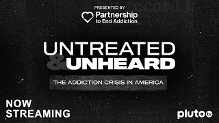 Untreated amp Unheard The Addiction Crisis in America  Full Film  Partnership to End Addiction [upl. by Yboc]