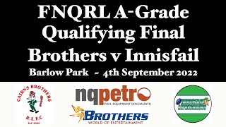 2022 FNQRL Qualifying Final AGrade  Cairns Brothers v Innisfail Leprechauns 4922 HD 1080p [upl. by Inittirb]