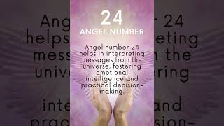 24 Angel Number Meaning Discover Balance and Divine Guidance 24angelnumber angelnumbers [upl. by Yonita]