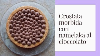 Crostata morbida con NAMELAKA al cioccolato fondente [upl. by Lundin553]